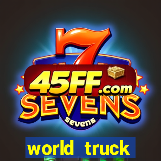world truck simulator dinheiro infinito